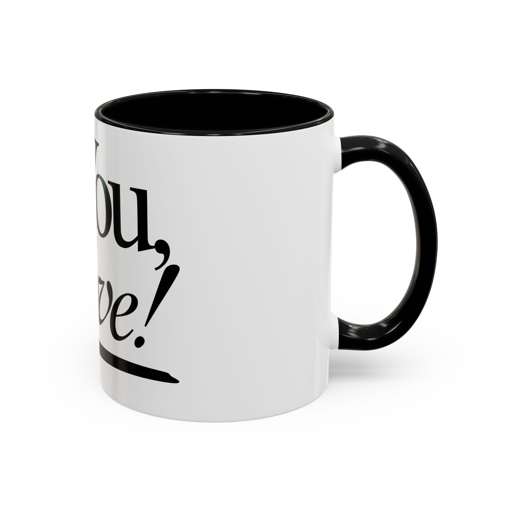 Love Letter Accent Coffee Mug – “Dear: You, Love!” Black Script Accent