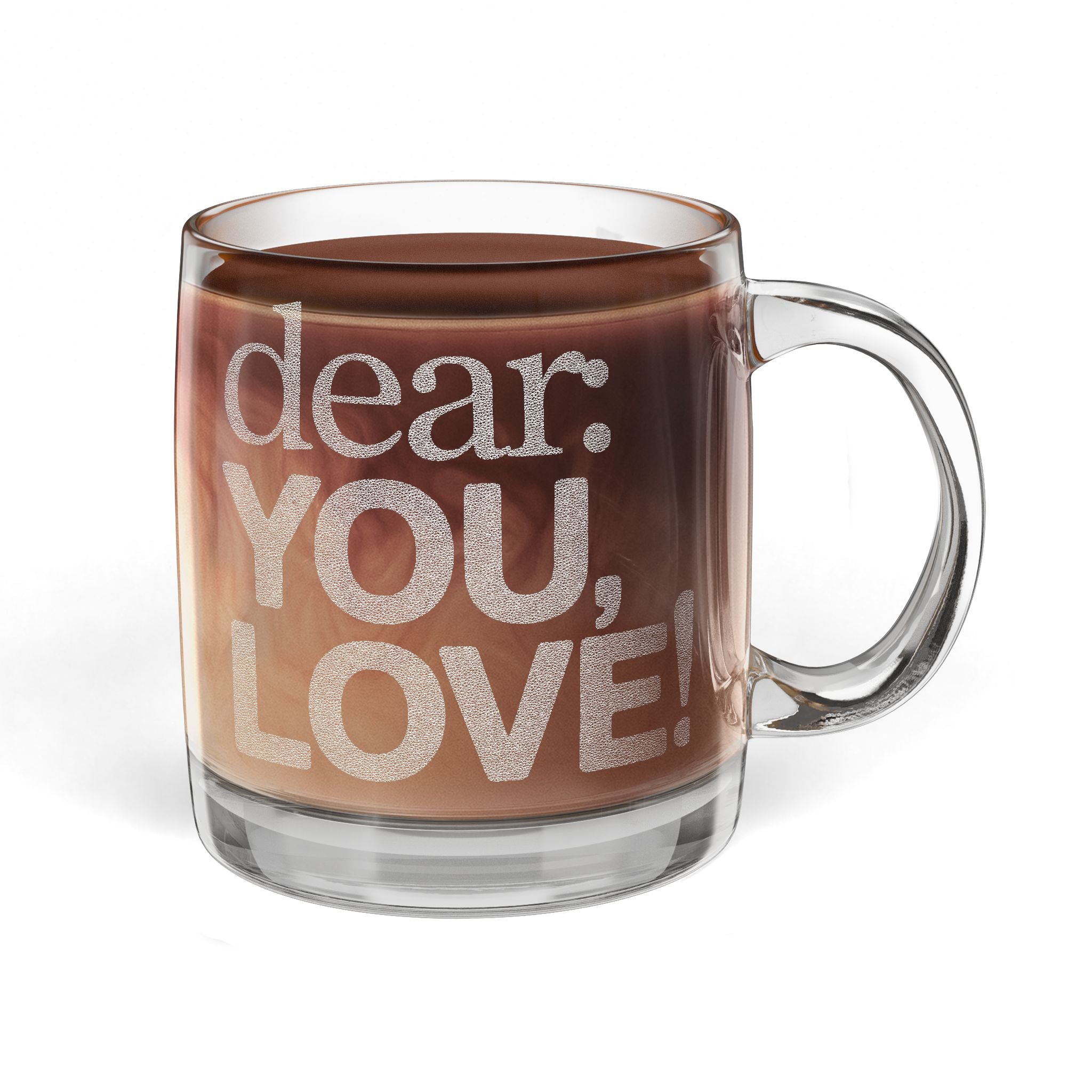 Engraved Glass Coffee Mug — "Dear: You, Love!" Clear 12.25 oz Personalized Gift