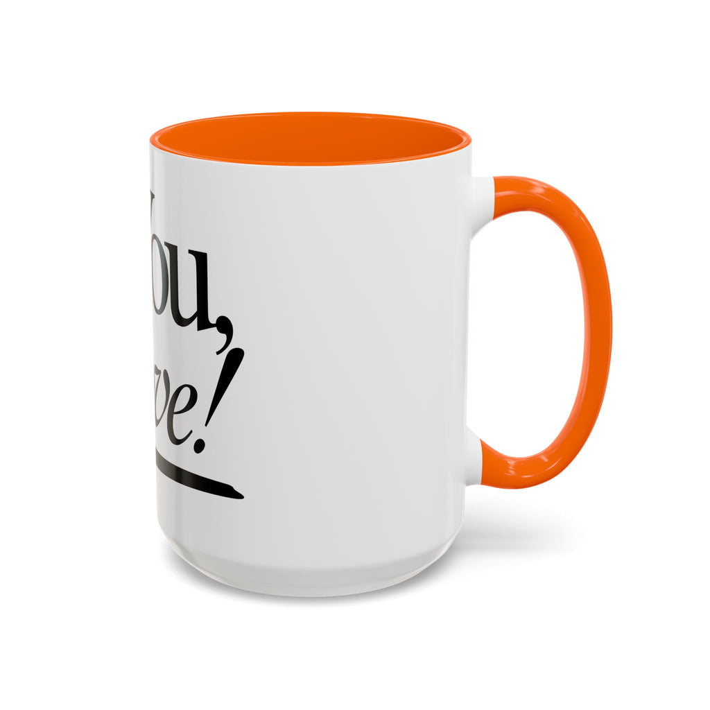Love Letter Accent Coffee Mug – “Dear: You, Love!” Black Script Accent