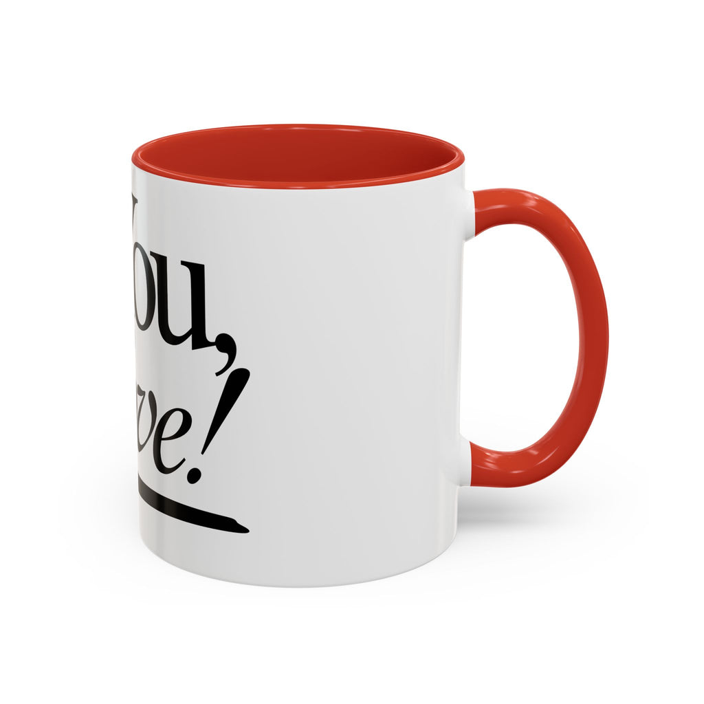 Love Letter Accent Coffee Mug – “Dear: You, Love!” Black Script Accent