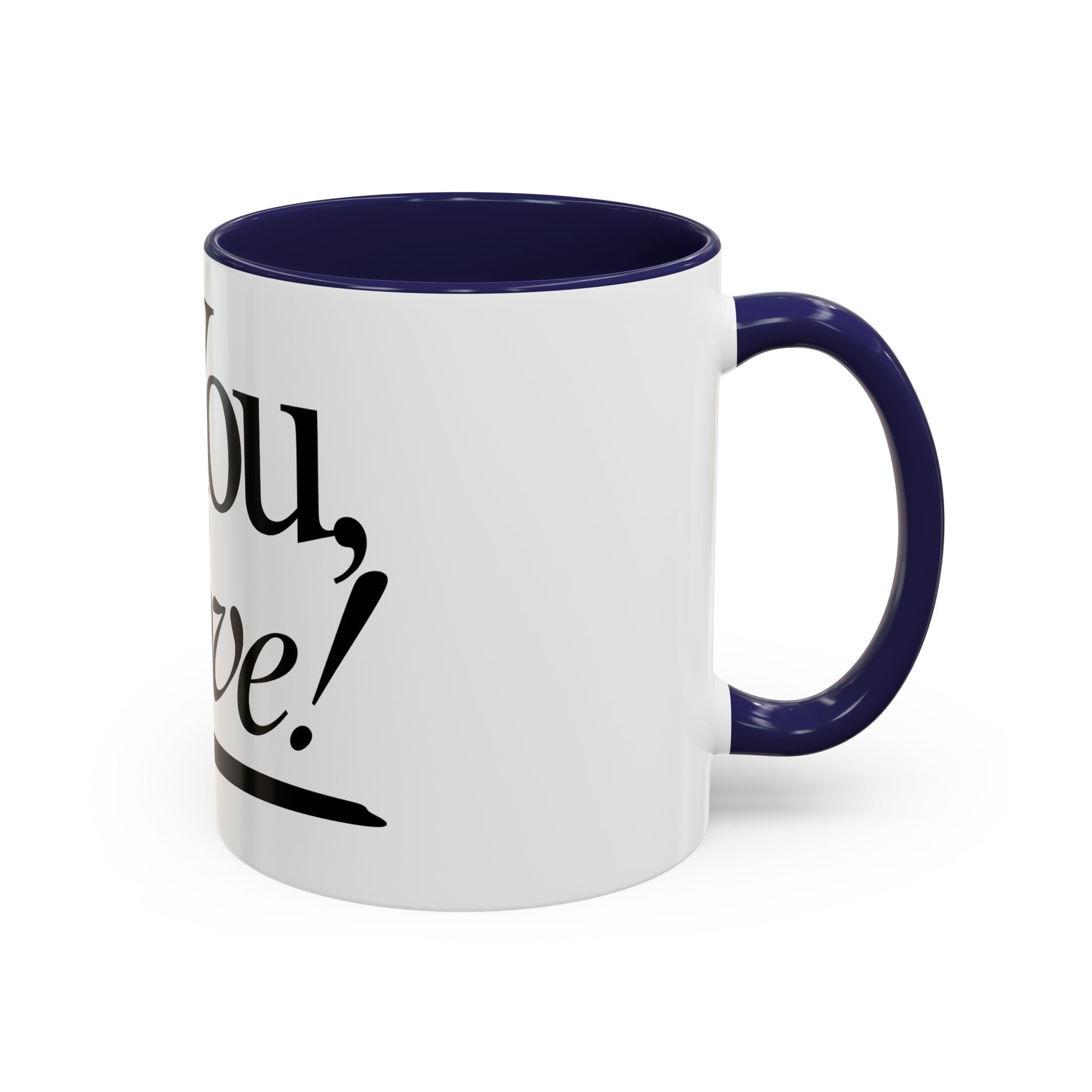 Love Letter Accent Coffee Mug – “Dear: You, Love!” Black Script Accent