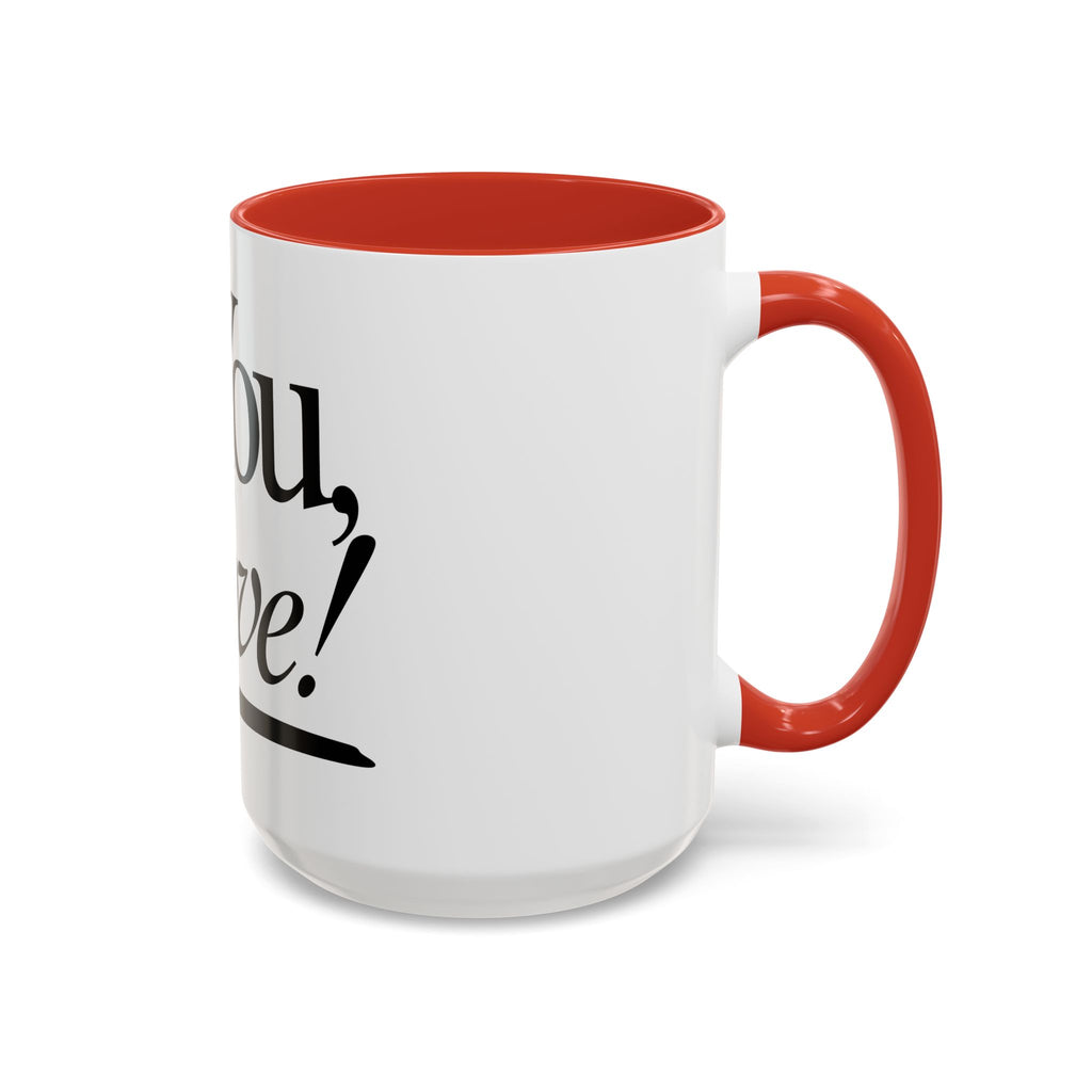 Love Letter Accent Coffee Mug – “Dear: You, Love!” Black Script Accent