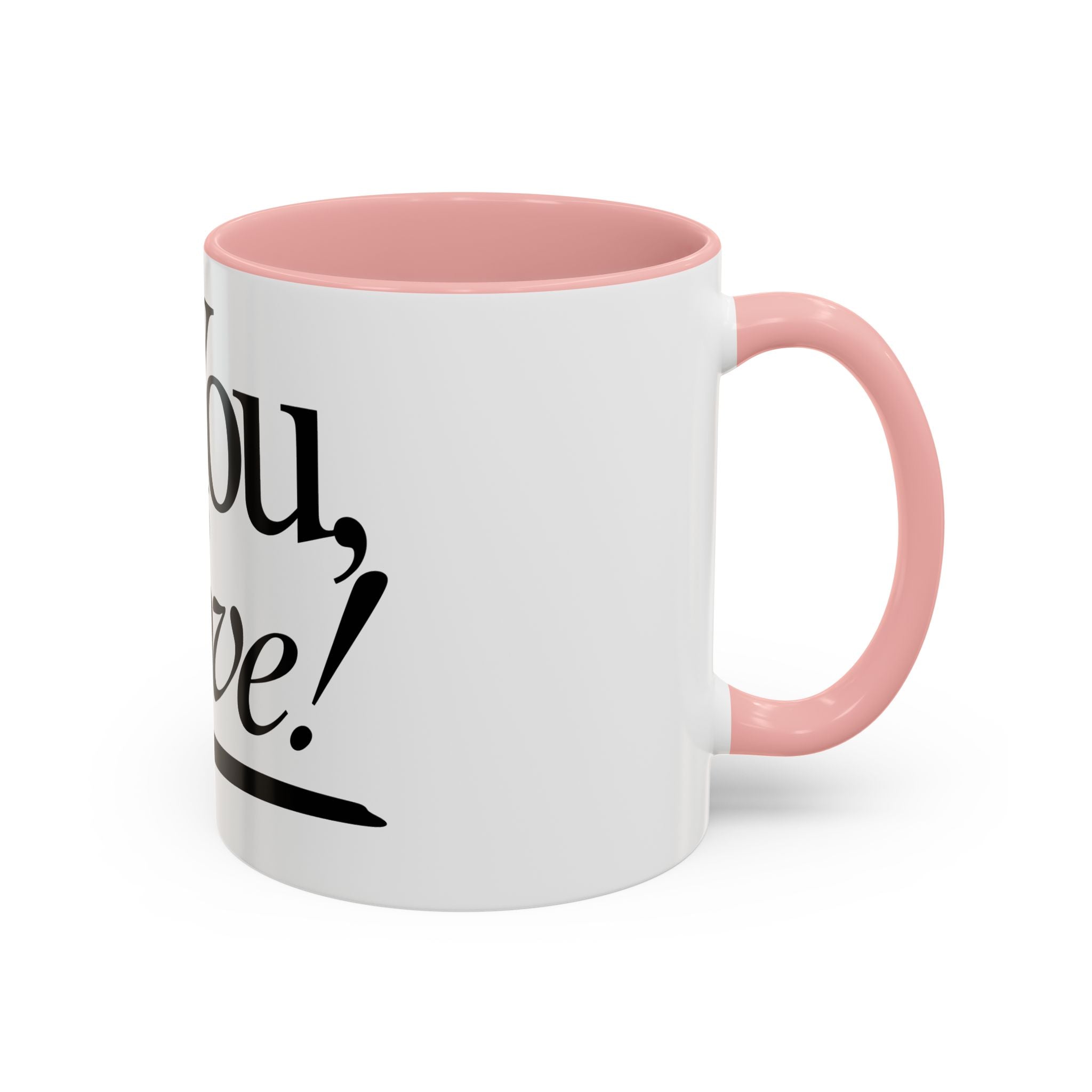 Love Letter Accent Coffee Mug – “Dear: You, Love!” Black Script Accent